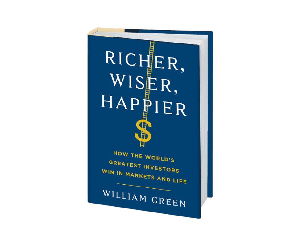 Richer, Wiser, Happier de William Green contiene entonces lecciones muy valiosas no solo para las inversiones sino también para la vida en general.
